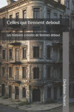 Celles qui tiennent debout