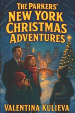 The Parkers' New York Christmas Adventures