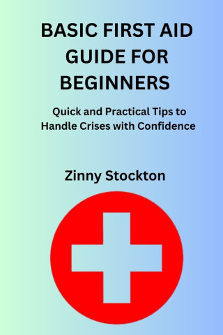 BASIC FIRST AID GUIDE FOR BEGINNERS