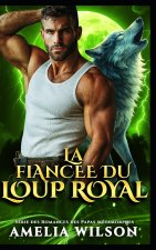 LA FIANCÉE DU LOUP ROYAL