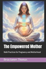 The Empowered Mother