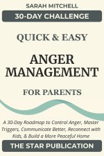 Quick & Easy Anger Management for Parents