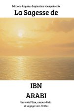 La Sagesse de Ibn Arabi