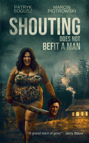 Shouting does not befit a man