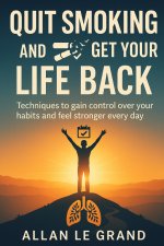 QUIT SMOKING AND GET YOUR LIFE BACK