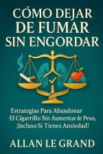 CÓMO DEJAR DE FUMAR SIN ENGORDAR