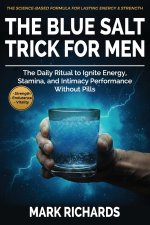The Blue Salt Trick For Men