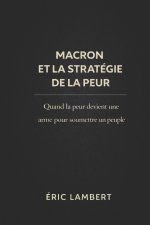 Macron et la stratégie de la peur