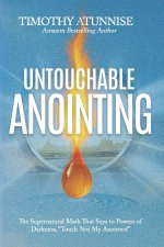 Untouchable Anointing