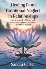 Healing from Emotional Neglect in Relationships