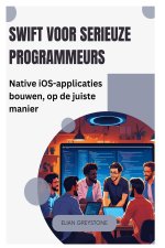 Swift voor serieuze programmeurs