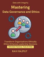 Mastering Data Governance and Ethics