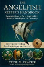 THE ANGELFISH KEEPER'S HANDBOOK