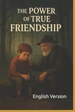 The Power of True Friendship