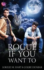 Rogue If You Want To