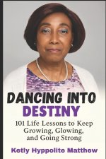 Dancing Into Destiny