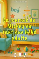 La journée de Mickey en tant que bébé adulte