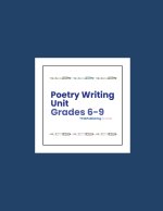 Poetry Writing Unit (Grades 6-9)