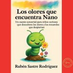 Los olores que encuentra Nano