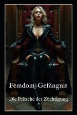 Femdom-Gefängnis