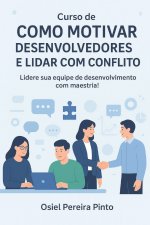 Curso de Como Motivar Desenvolvedores e Lidar com Conflitos