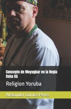 Concepto de Moyugbar en la Regla Osha Ifá
