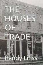 THE HOUSES OF TRADE