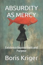 ABSURDITY AS MERCY