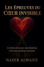 Les Épreuves du Cœur Invisible
