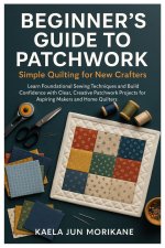 Beginner's Guide To Patchwork