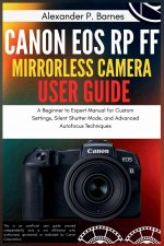 Canon EOS RP FF Mirrorless Camera User Guide