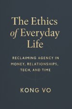 The Ethics of Everyday Life