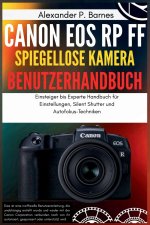 Canon EOS RP FF Spiegellose Kamera Benutzerhandbuch