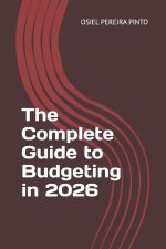 The Complete Guide to Budgeting in 2026