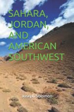 SAHARA, JORDAN, AND AMERICAN SOUTHWEST