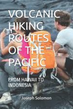 VOLCANIC HIKING ROUTES OF THE PACIFIC