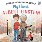 My Friend Albert Einstein
