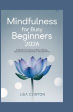Mindfulness for Busy Beginners 2026