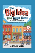 THE BIG IDEA IN A SMALL TOWN