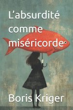 L'absurdité comme miséricorde