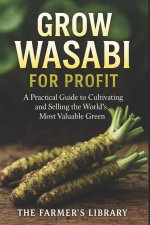 Grow Wasabi for Profit