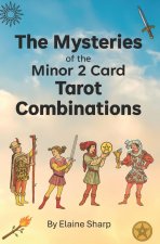 The Mysteries of the Minor 2 Card Tarot Combinations
