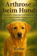 Arthrose beim Hund - Neuauflage