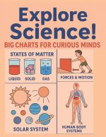 Explore Science! Big Charts for Curious Minds