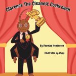 Clarence the Cleanest Cockroach