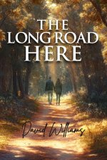 THE LONG ROAD HERE