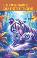 LE COURAGE DU PETIT TIGRE