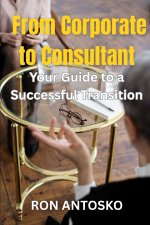From Corporate to Consultant