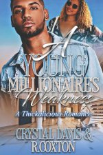 A Young Millionaires Weakness