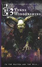 3 Turns Widdershins